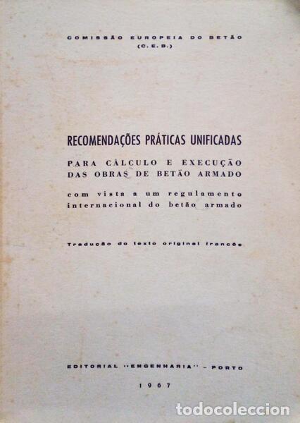 Libri antichi: RECOMENDA&Ccedil;&Otilde;ES PR&Aacute;TICAS UNIFICADAS PARA C&Aacute;LCULO E EXECU&Ccedil;&Atilde;O DAS OBRAS DE BET&Atilde;O ARMADO.