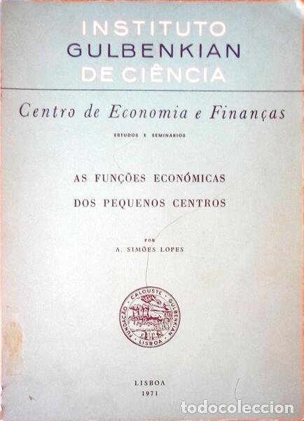 Libros antiguos: SIM&Otilde;ES LOPES. (A.) - AS FUN&Ccedil;&Otilde;ES ECON&Oacute;MICAS DOS PEQUENOS CENTROS. - Foto 1
