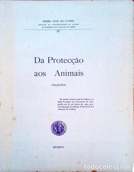 Libros antiguos: JOS&Eacute; DA CUNHA. (Pedro) - DA PROTEC&Ccedil;&Atilde;O DOS ANIMAIS. - Foto 1