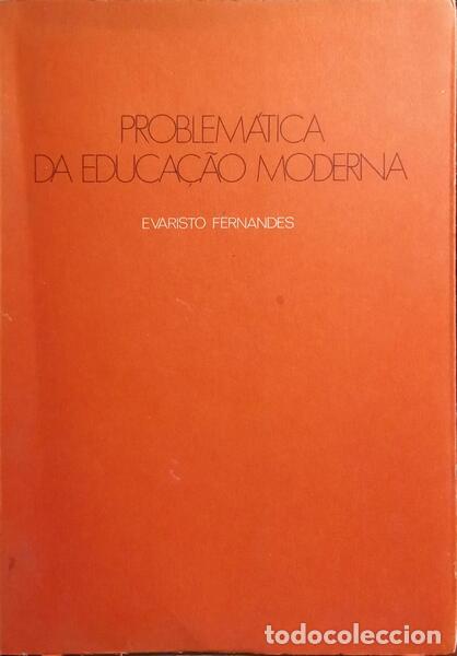 Libros antiguos: FERNANDES. (Evaristo) - PROBLEM&Aacute;TICA DA EDUCA&Ccedil;&Atilde;O MODERNA. - Foto 1