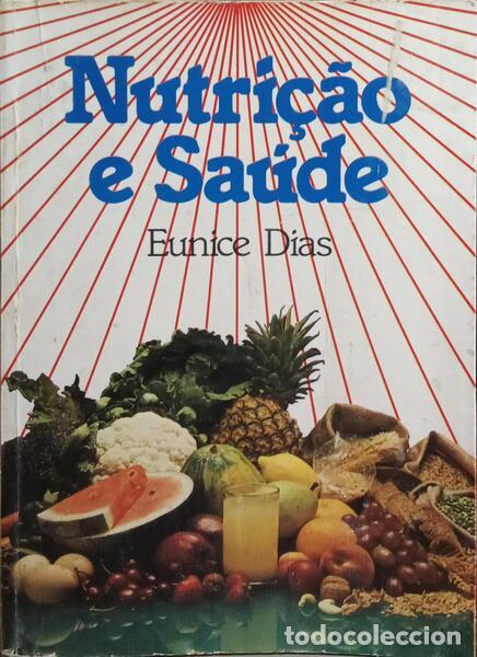 Libros antiguos: DIAS. (Eunice) - NUTRI&Ccedil;&Atilde;O E SA&Uacute;DE. - Foto 1
