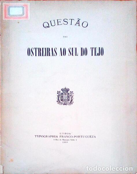 Libros antiguos: QUEST&Atilde;O DAS OSTREIRAS AO SUL DO TEJO. - Foto 1