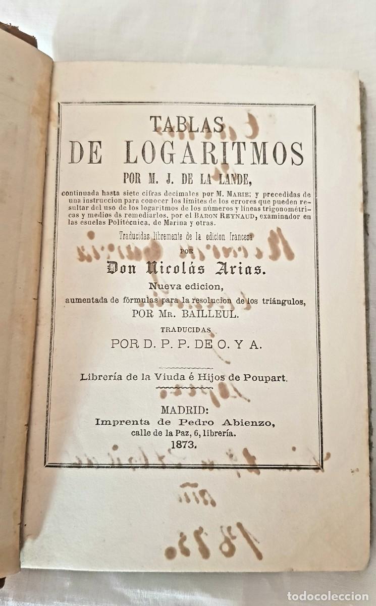 Libros antiguos: TABLAS DE LOGARITMOS. Libro antiguo. A&ntilde;o 1873 - Foto 2