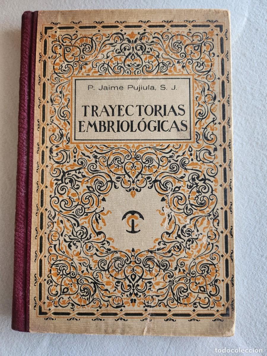 Libros antiguos: TRAYECTORIAS EMBRIOL&Oacute;GICAS P. JAIME PUJIULA, S. J. - Foto 1