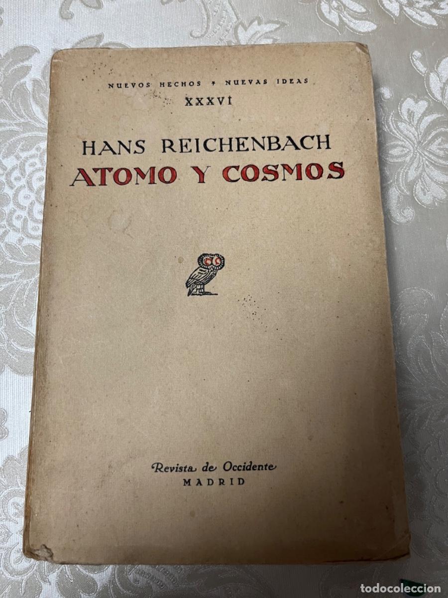 Libros antiguos: Reichenbach, Hans - &Aacute;tomo y cosmos - Foto 1