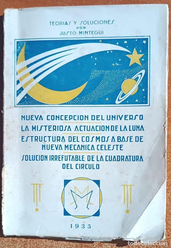 Libros antiguos: Justo Mintegui - 1935 - Concepci&oacute;n del universo - Soluci&oacute;n irrefutable de la cuadratura del c&iacute;rculo - Foto 1