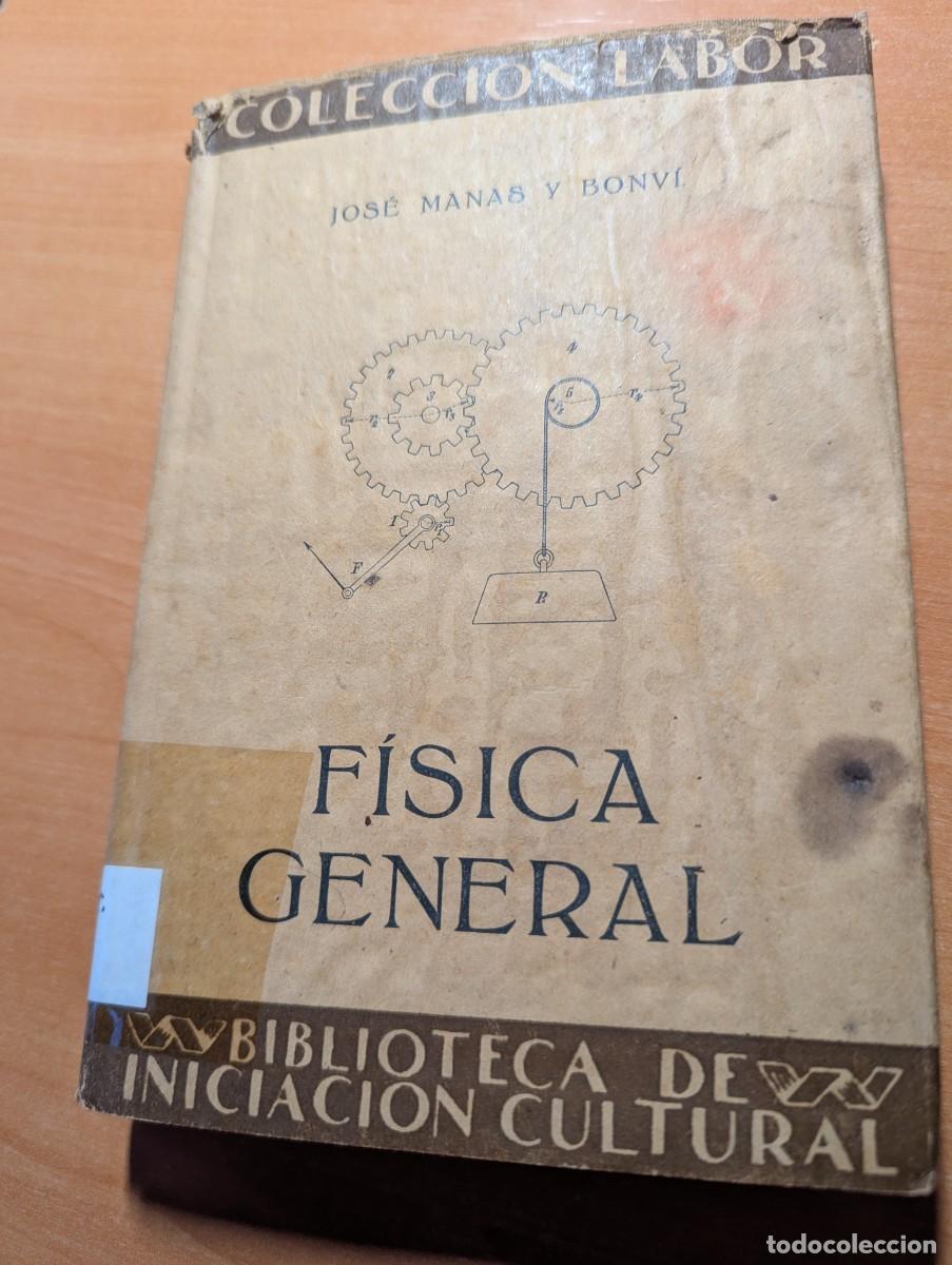 Libros antiguos: F&iacute;sica general. Jos&eacute; Ma&ntilde;as (1927) - Foto 1