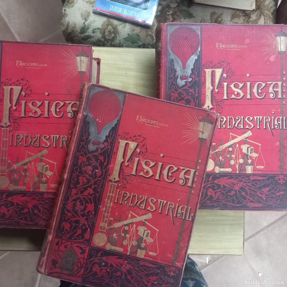 Old books: Ribera, Joaqu&iacute;n - Fisica Industrial (Nacente Editor, 1890-1891) - Tres tomos - completa