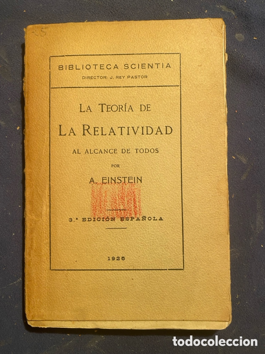 Libros antiguos: A. EINSTEIN: - LA TEORIA DE LA RELATIVIDAD AL ALCANCE DE TODOS - (1925)