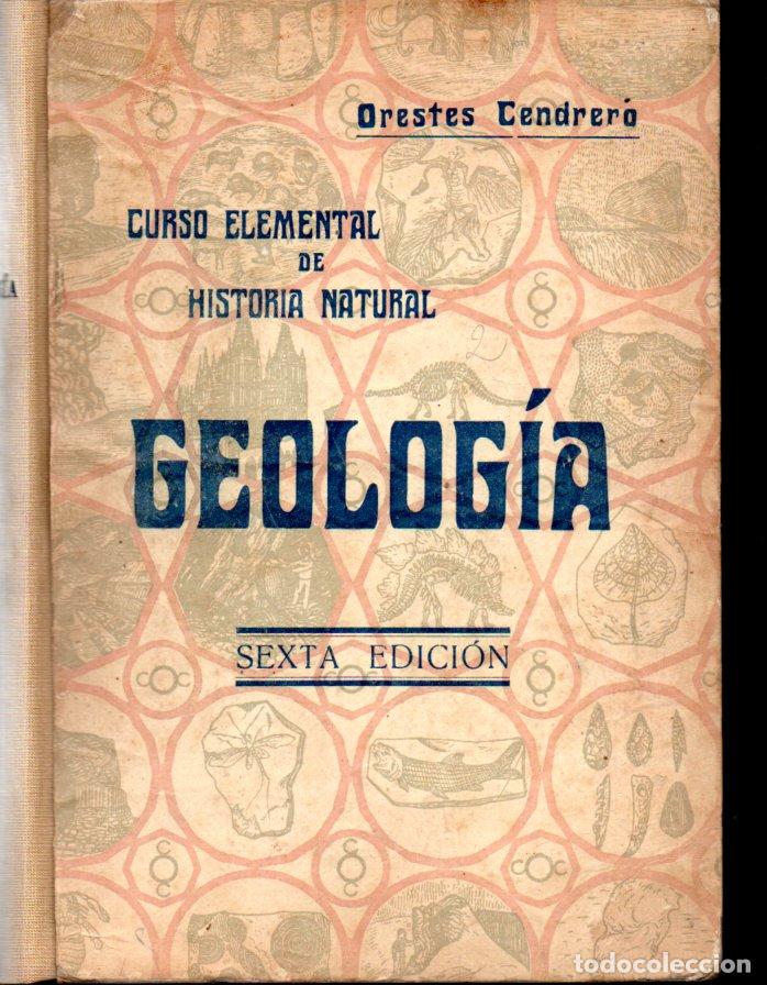 Libros antiguos: ORESTES CENDRERO : GEOLOG&Iacute;A (1932) - Foto 1