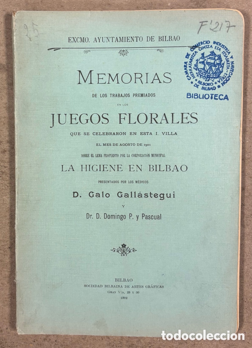Libros antiguos: MEMORIAS TRABAJOS PREMIADOS EN JUEGOS FLORARES BILBAO 1901. LA HIGIENE EN BILBAO. GALO GALLASTEGUI