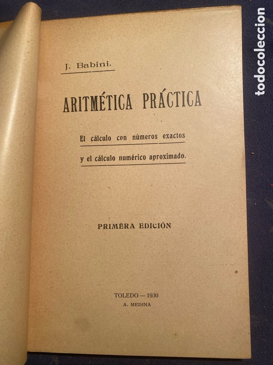 Libros antiguos: J. BABINI: - ARITM&Eacute;TICA PR&Aacute;CTICA. - (TOLEDO, 1930) - Foto 2