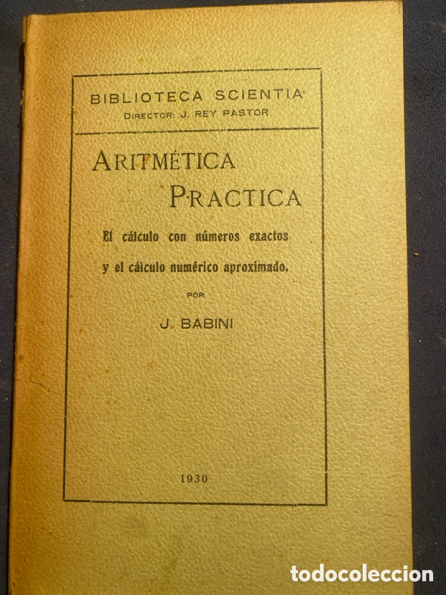 Libros antiguos: J. BABINI: - ARITM&Eacute;TICA PR&Aacute;CTICA. - (TOLEDO, 1930) - Foto 1