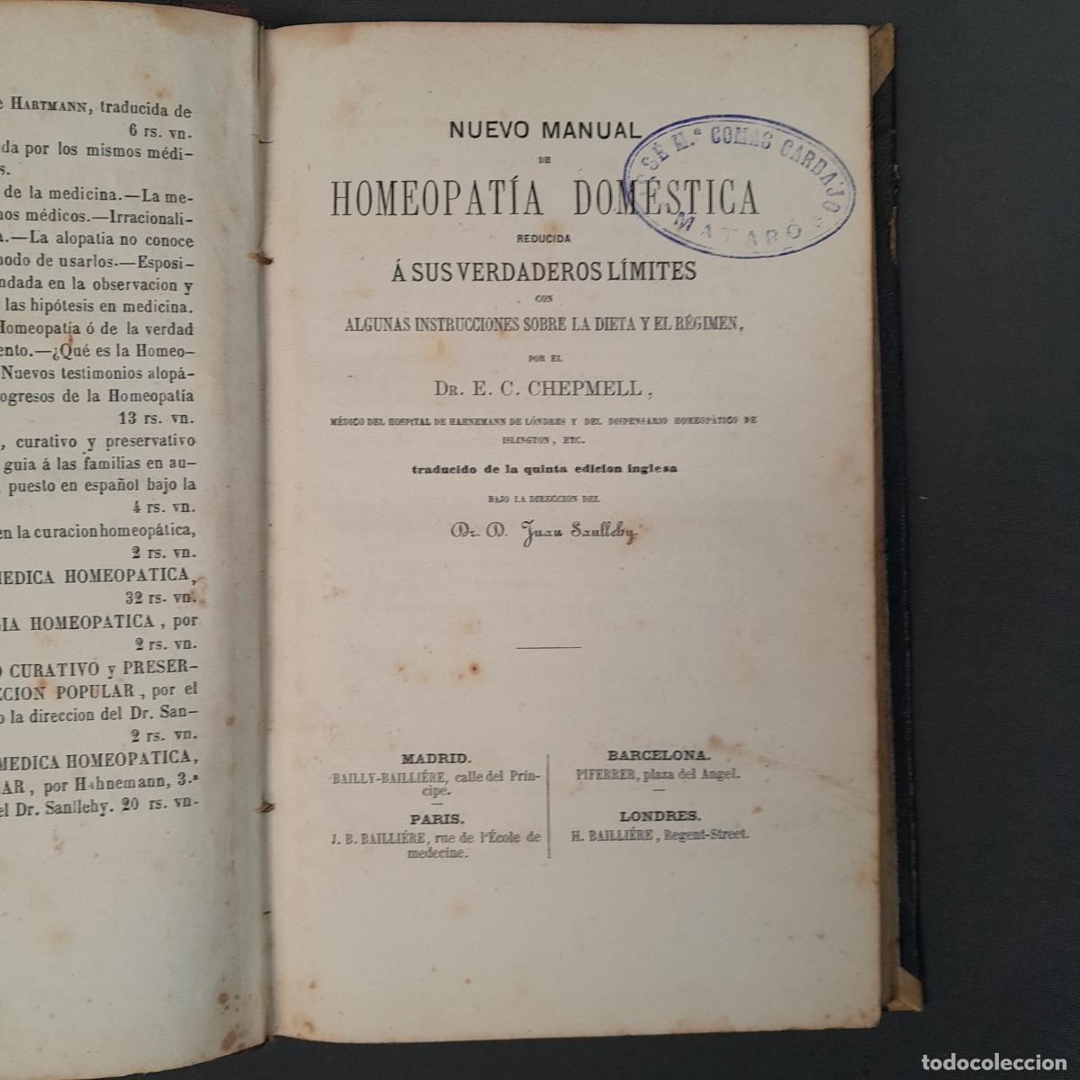 Libri antichi: L-3758. NUEVO MANUAL DE HOMEOPAT&Iacute;A DOM&Eacute;STICA REDUCIDA A SUS VERDADEROS L&Iacute;MITES. DR. E. C. CHEPMELL.