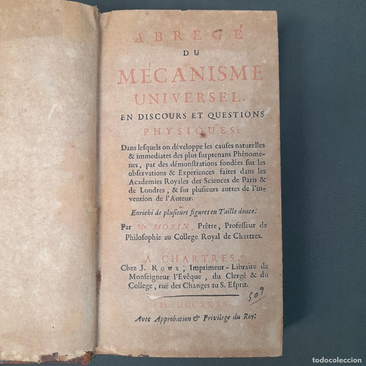 Livres anciens: L-6616. ABREG&Eacute; DU M&Eacute;CANISME UNIVERSEL EN DISCOURS ET QUESTIONS PHYSIQUES. MR. MORIN. CHARTRES, 1735.