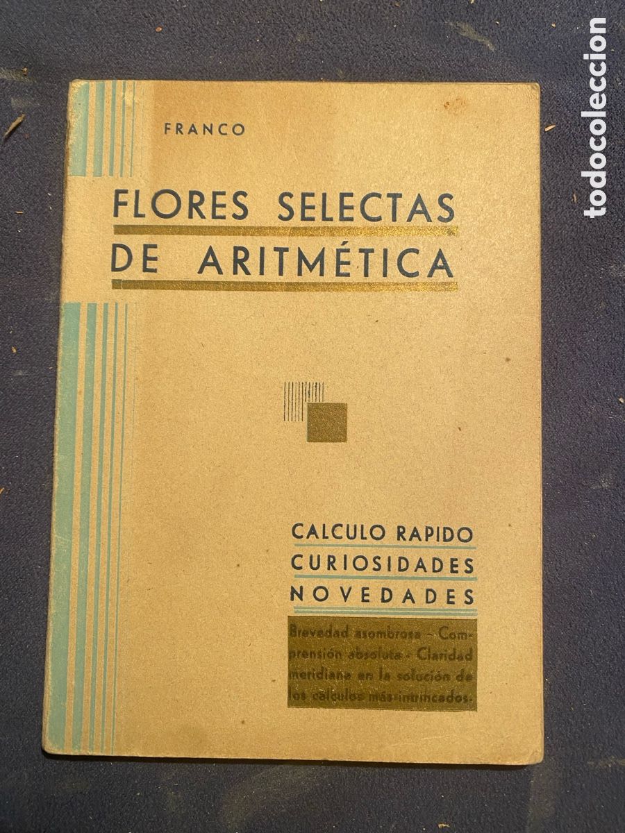 Libros antiguos: FRANCISCO FRANCO FERN&Aacute;NDEZ: - FLORES SELECTAS DE ARITM&Eacute;TICA - (1935)
