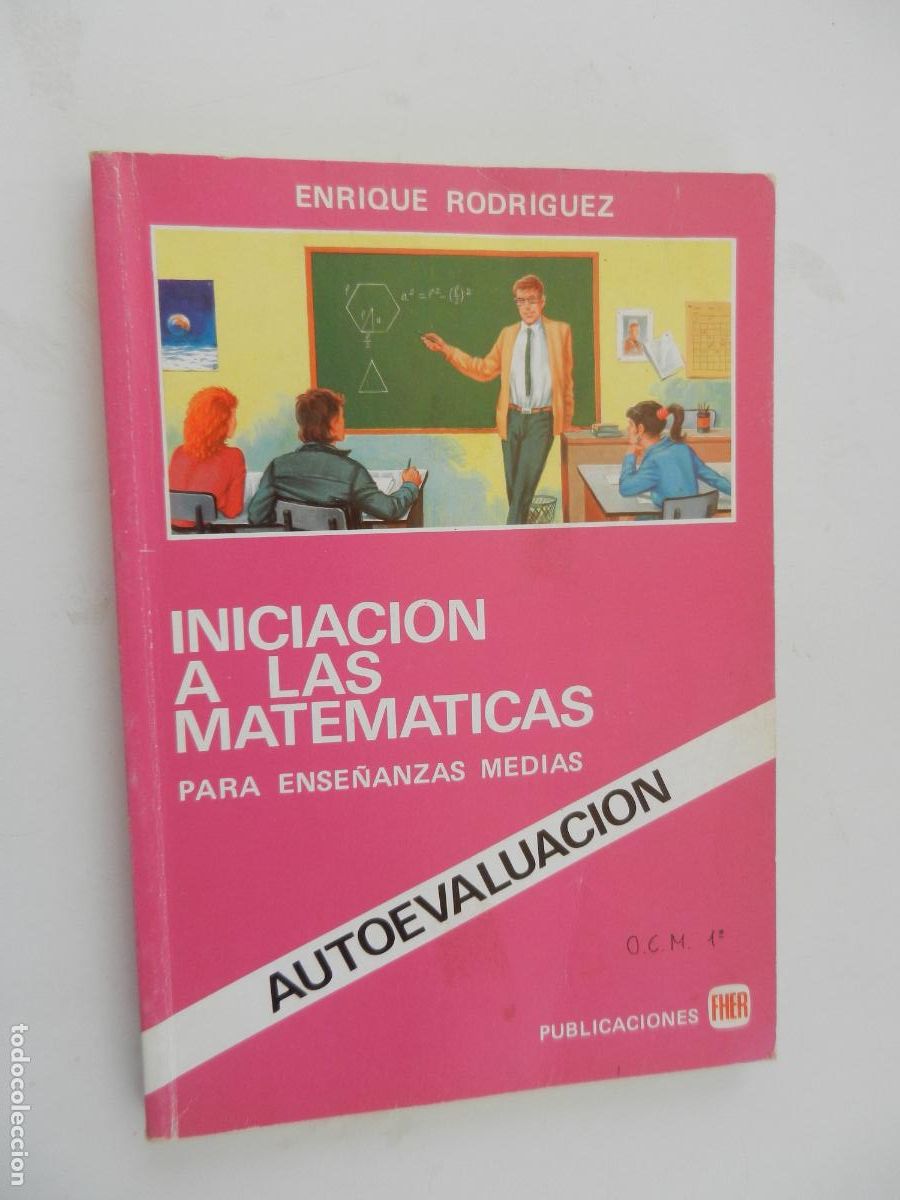 Libros antiguos: INICIACI&Oacute;N A LAS MATEM&Aacute;TICAS PARA ENSE&Ntilde;ANZAS MEDIAS-AUTOEVALUACI&Oacute;N-PUBLICACIONES FHER 1988.