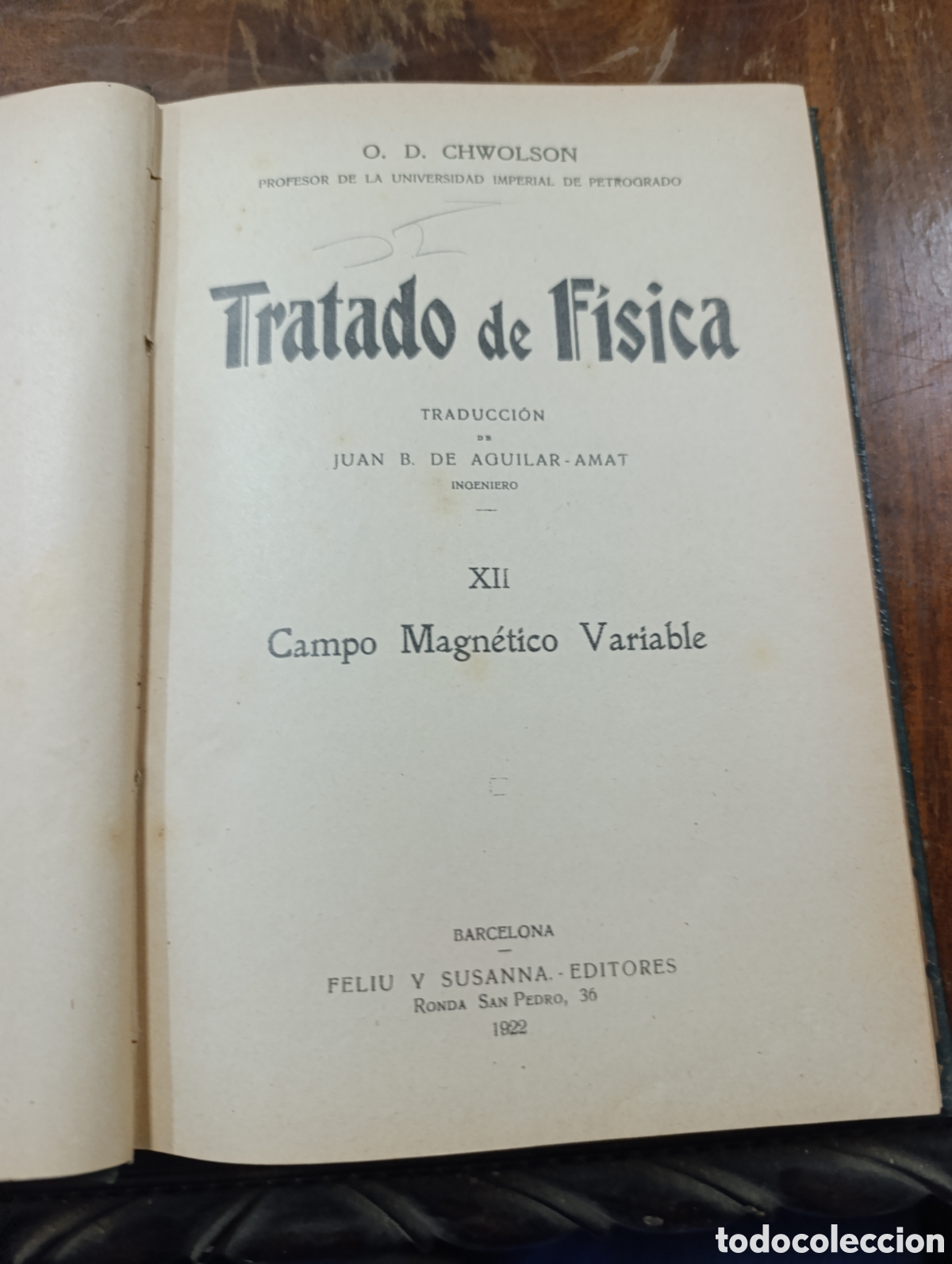 Libros antiguos: O. D. CHWOLSON. Tratado de Fisica XII Campo Magn&eacute;tico Variable. Barcelona 1922
