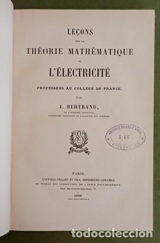 Libros antiguos: Joseph Bertrand: Le&ccedil;ons sur la th&eacute;orie math&eacute;matique de l'&eacute;lectricit&eacute;. Gauthier-Villars et Fils, 1890