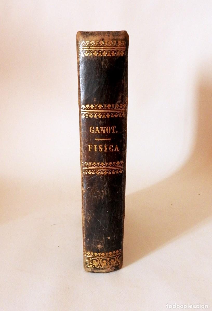 Libros antiguos: GANOT, A. &mdash; Tratado elemental de f&iacute;sica experimental y aplicada y de meteorolog&iacute;a (1864). Ilustrado