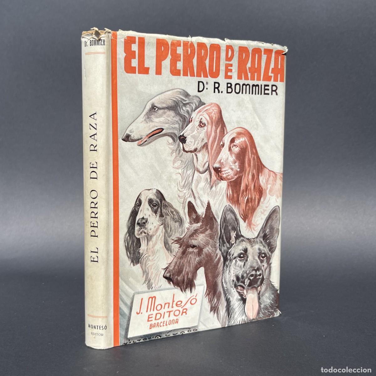 Libros antiguos: A&ntilde;o 1952 - El perro de raza - Bommier - Caza