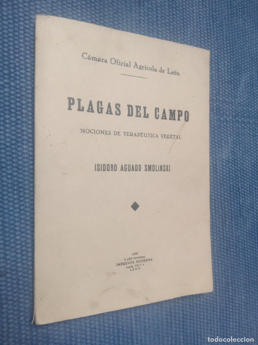 Libros antiguos: Aguado Smolinski, Isidoro: Plagas del Campo. Nociones de terap&eacute;utica vegetal - Le&oacute;n -