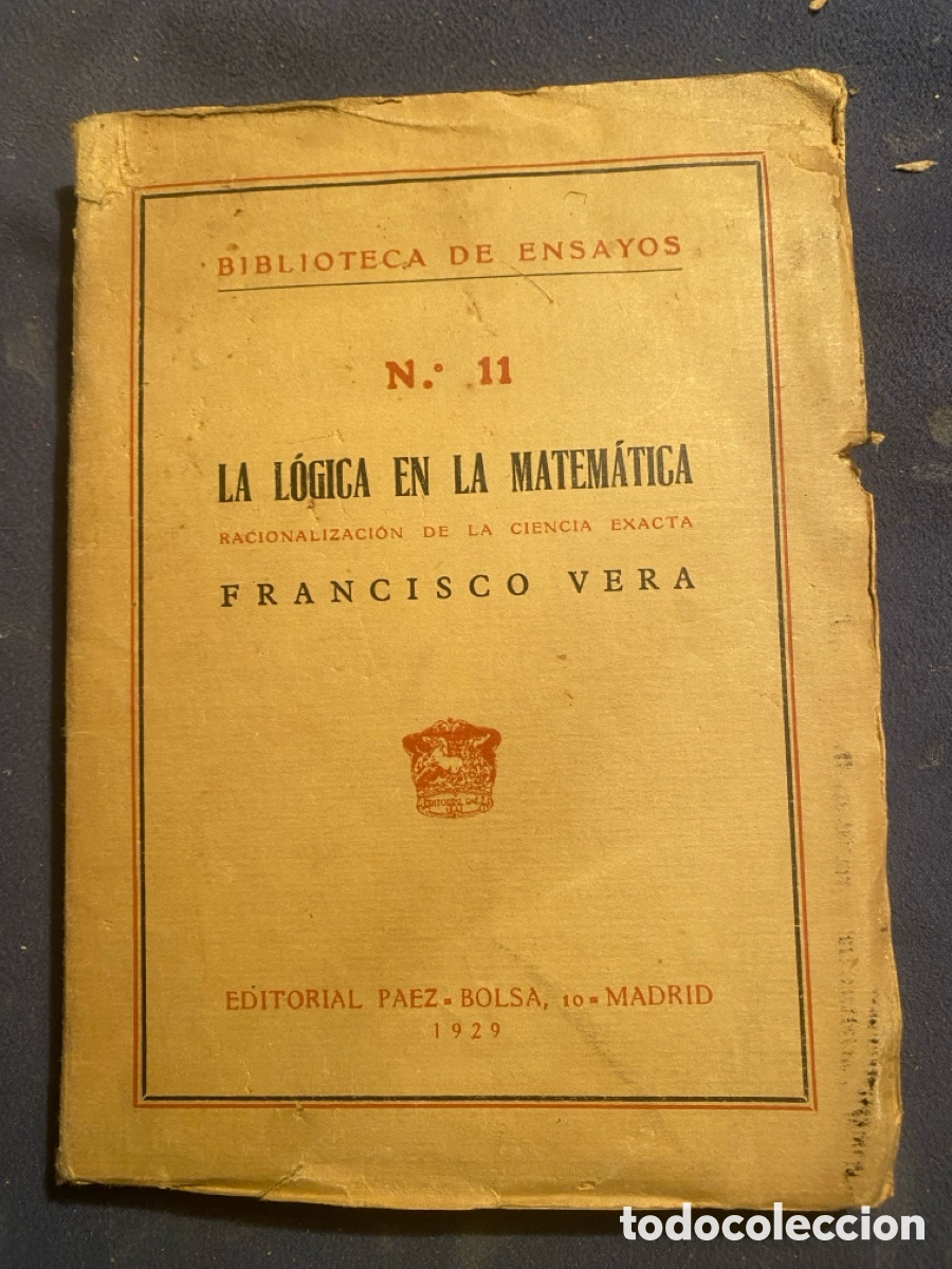 Libros antiguos: FRANCISCO VERA: - LA LOGICA EN LA MATEMATICA - (1929)
