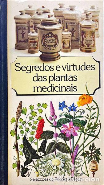 Libros antiguos: SEGREDOS E VIRTUDES DAS PLANTAS MEDICINAIS. [1.&ordf; EDI&Ccedil;&Atilde;O]