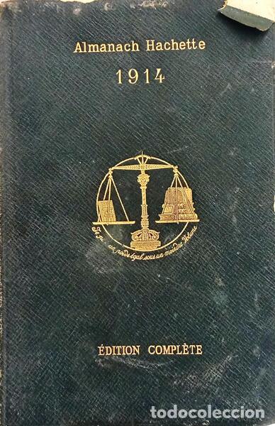 Libros antiguos: ALMANACH HACHETTE 1914.