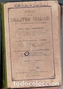 Libros antiguos: Tablas de los logaritmos vulgares, Vicente V&aacute;zquez Queipo