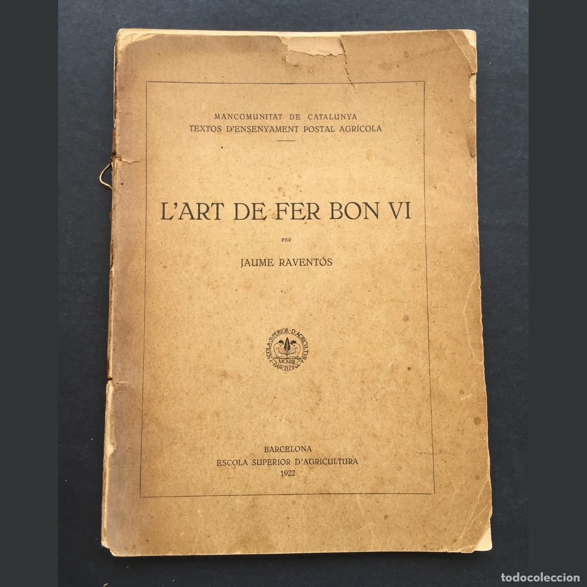 Libros antiguos: A&ntilde;o 1922 - L&acute;art de fer bon vi - Raventos - Viticultura - Enolog&iacute;a - Vino