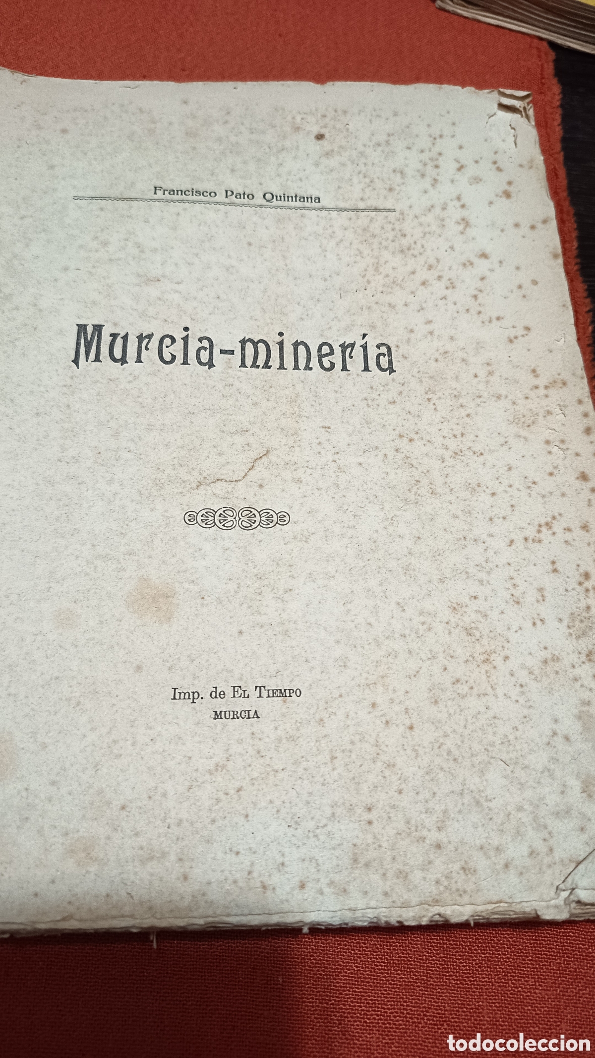 Libros antiguos: Murcia miner&iacute;a Francisco Pato Quintana 1910