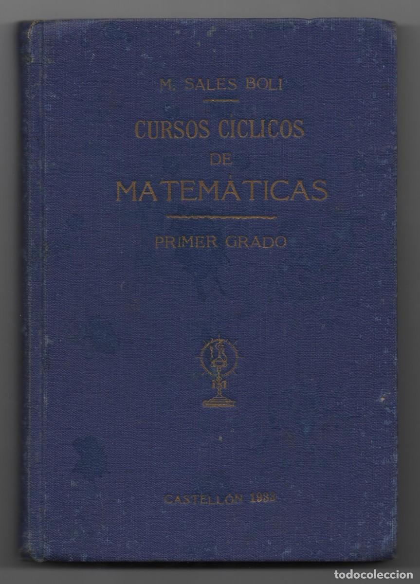 Libros antiguos: M. SALES BOLI CURSOS CICLICOS DE MATEMATICAS PRIMER GRADO CASTELLON 1933