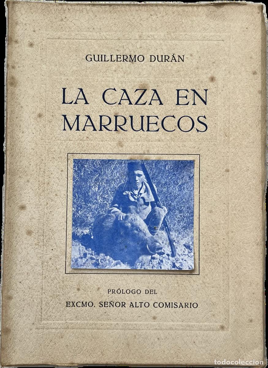 Libros antiguos: La caza en Marruecos por Guillermo Dur&aacute;n a&ntilde;o 1955