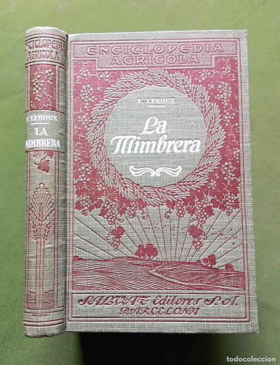 Libros antiguos: LA MIMBRERA. CULTIVO Y APLICACIONES - E. LEROUX - ENCICLOPEDIA AGR&Iacute;COLA - 1926.
