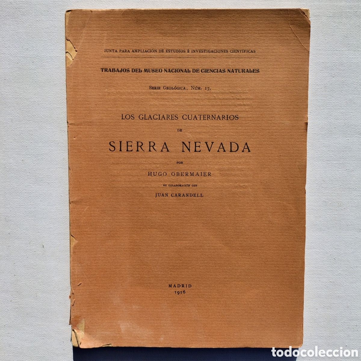 Libros antiguos: Los glaciares cuaternarios de Sierra Nevada &mdash; Hugo Obermaier | Museo Nacional de Ciencias Naturales