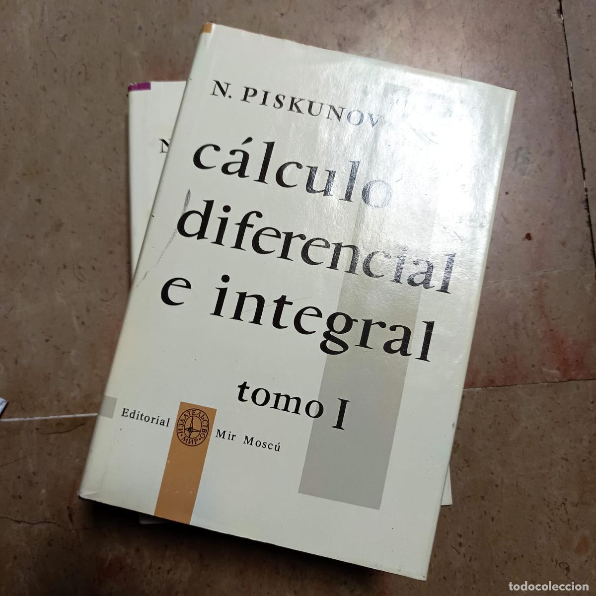 Libros antiguos: C&aacute;lculo diferencial e integral (Tomo I y II) - N. Piskunov