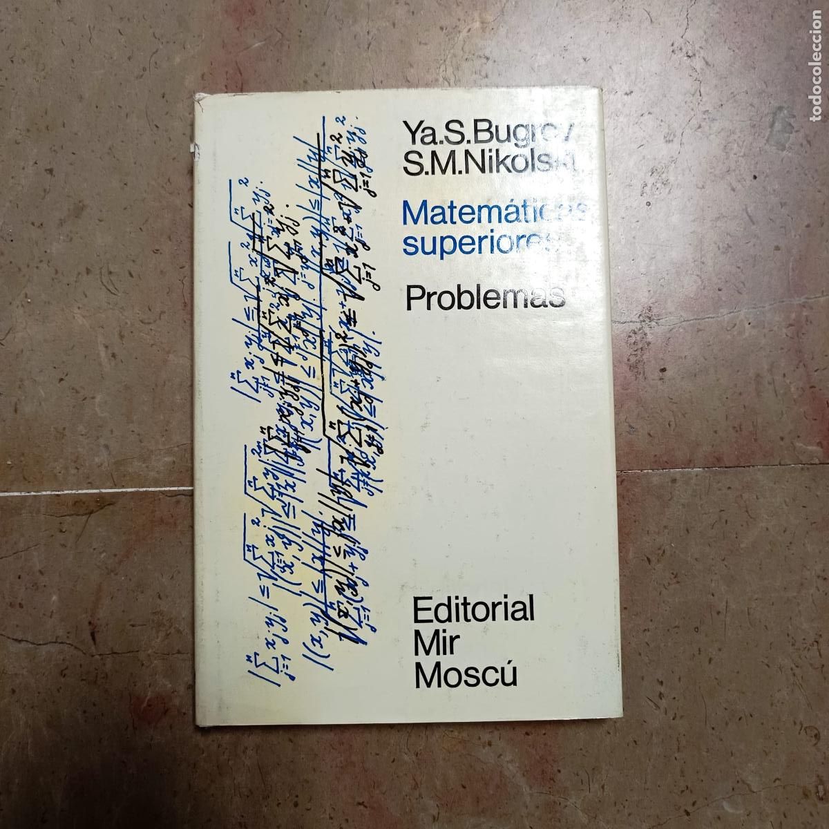 Libros antiguos: Matem&aacute;ticas superiores: Problemas - Ya. S. Bugrov, S. M. Nikolski
