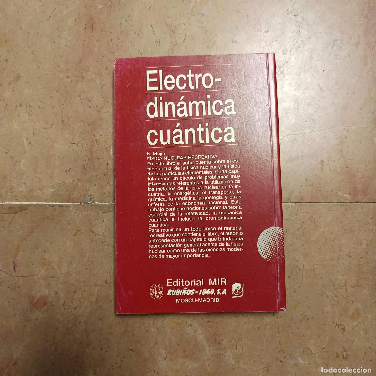 Libros antiguos: Electrodin&aacute;mica cu&aacute;ntica (F&iacute;sica Nuclear Recreativa) - K. Mujin