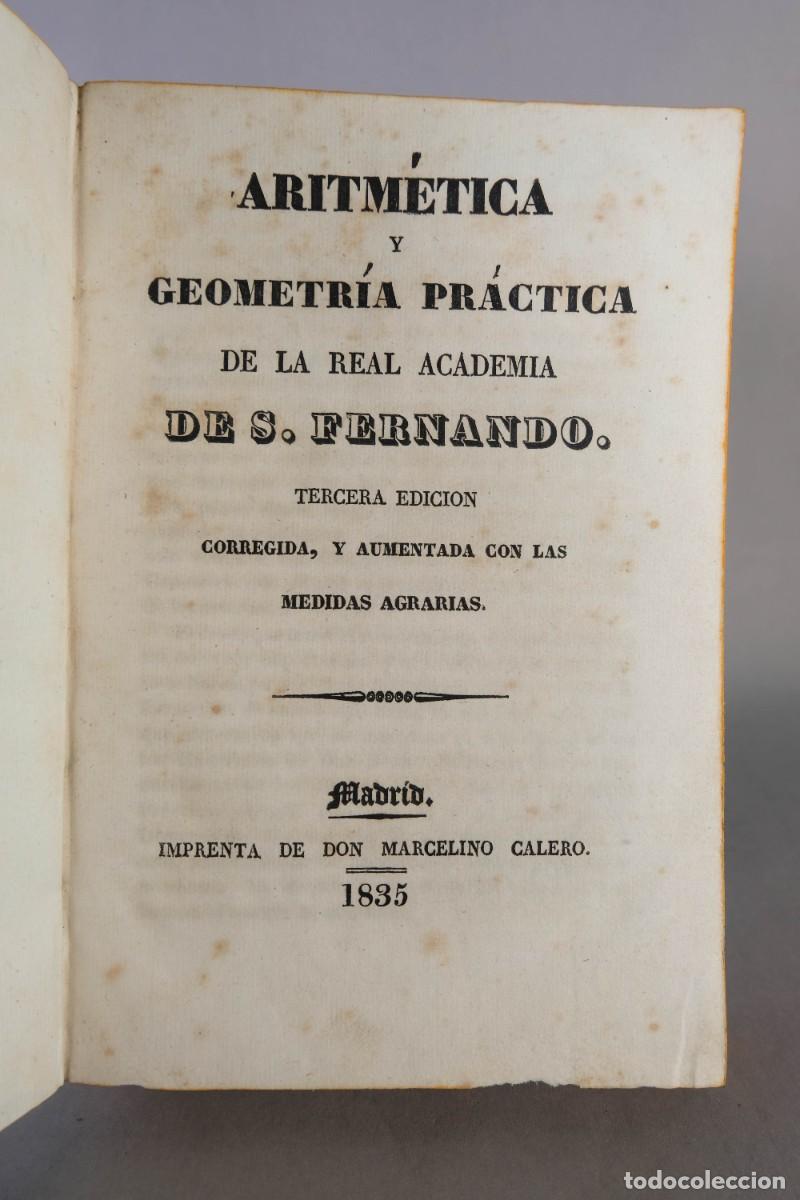 Libros antiguos: ARITM&Eacute;TICA Y GEOMETR&Iacute;A PR&Aacute;CTICA DE LA REAL ACADEMIA - DE S.FERNANDO - IMP.DE DON MARCELO CALERO 1835