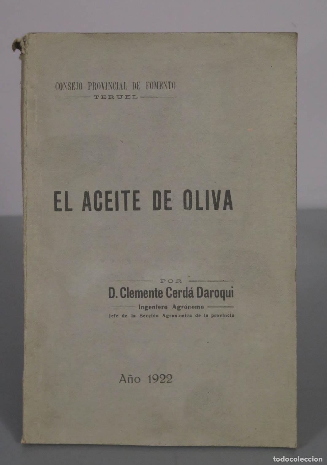 Libros antiguos: El aceite de oliva - Clemente Cerd&aacute; Daroqui - 1922