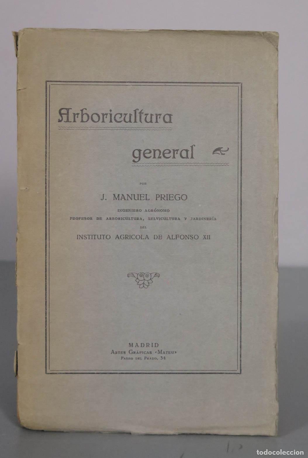 Libros antiguos: Arboricultura General - J. Manuel Priego - Artes Gr&aacute;ficas Mateu