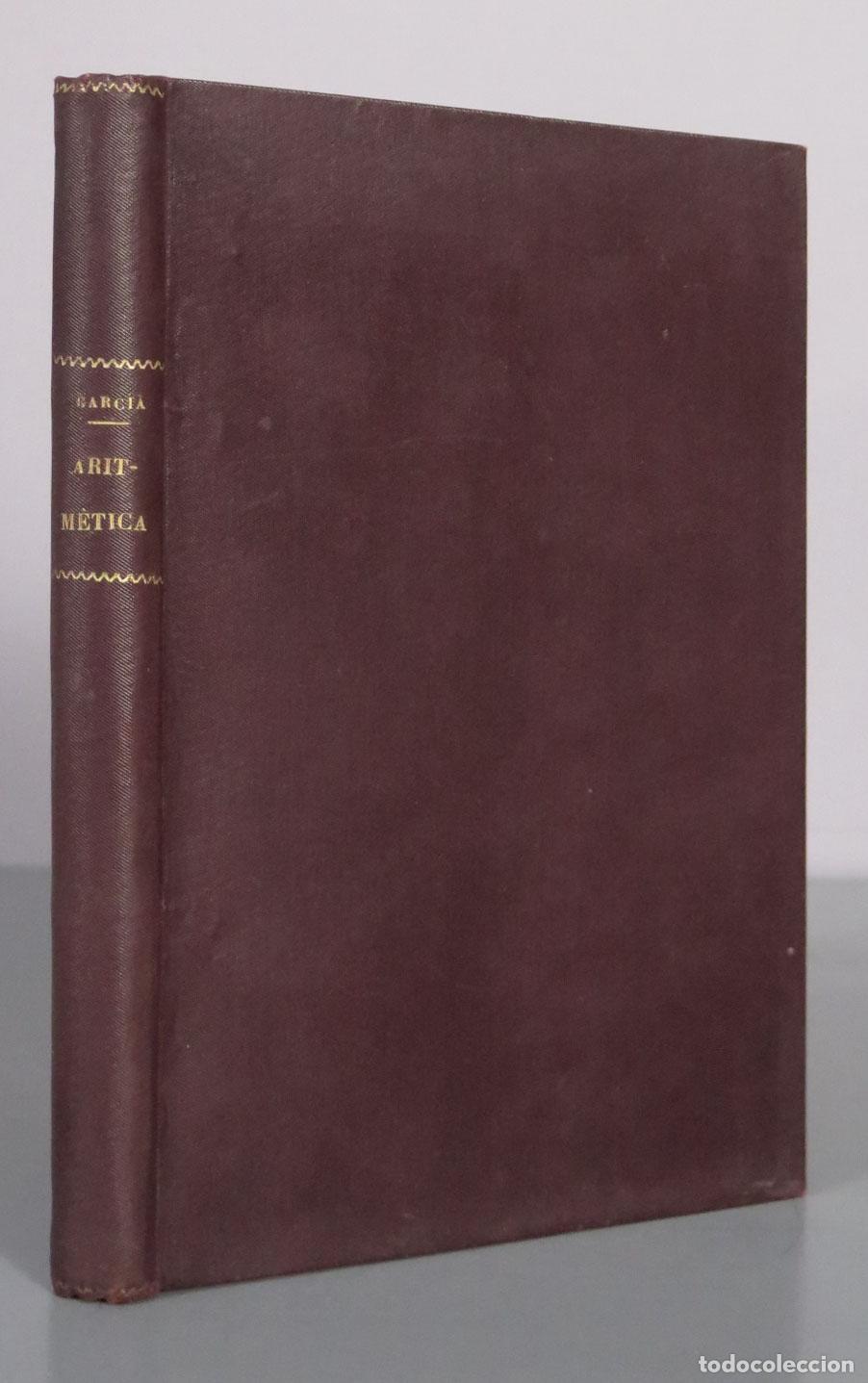 Libros antiguos: Tratado de aritm&eacute;tica - Jos&eacute; Garc&iacute;a Cifre - 1919