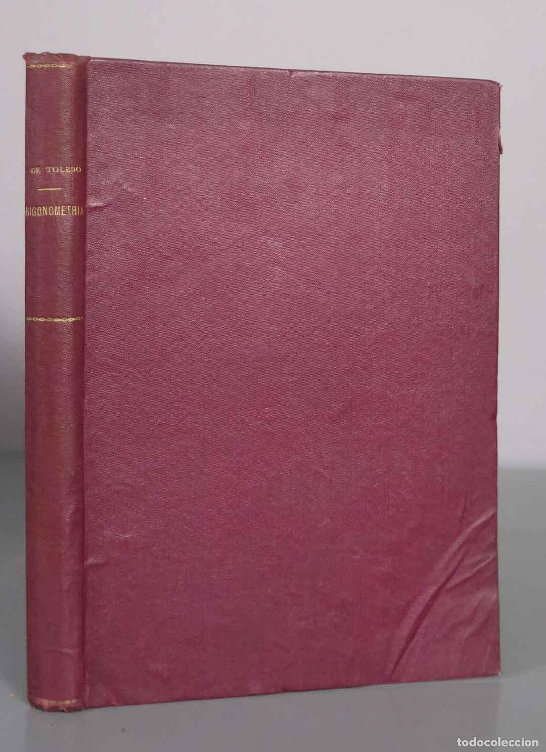 Libros antiguos: Tratado de trigonometr&iacute;a rectil&iacute;nea y esf&eacute;rica - Luis Octavio de Toledo - Librer&iacute;a General de Victor