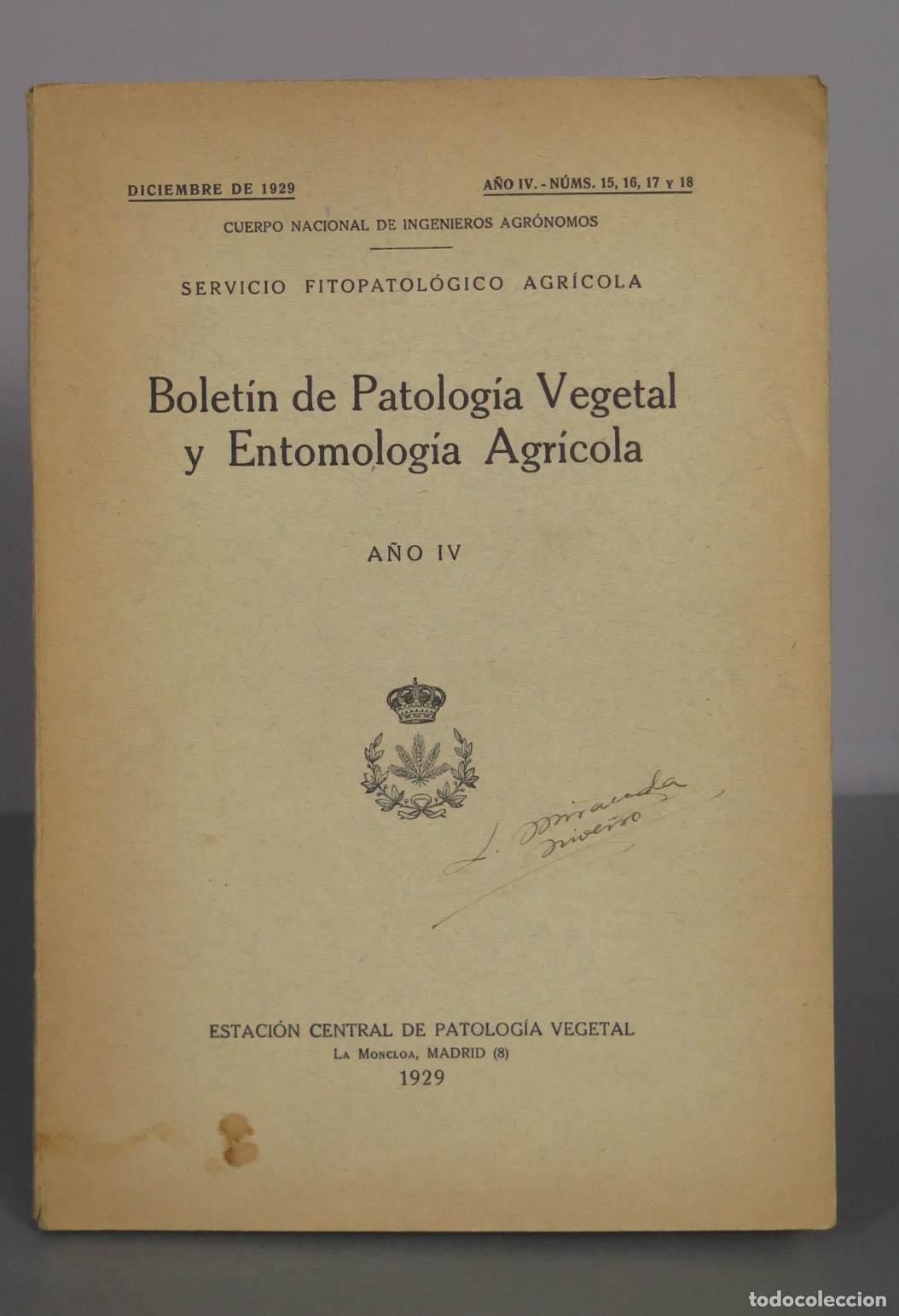 Libros antiguos: Bolet&iacute;n de Patolog&iacute;a Vegetal y Entomolog&iacute;a Agr&iacute;cola - A&Ntilde;O IV. 1929. N 15 16 17 18