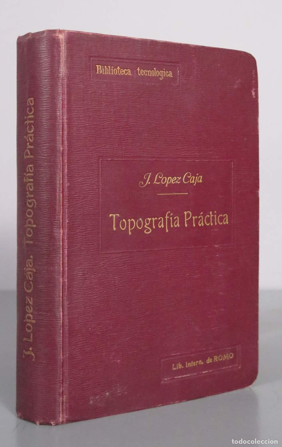 Libros antiguos: Topograf&iacute;a Pr&aacute;ctica - Jer&oacute;nimo L&oacute;pez y Caja - Librer&iacute;a Internacional Adri&aacute;n Romo