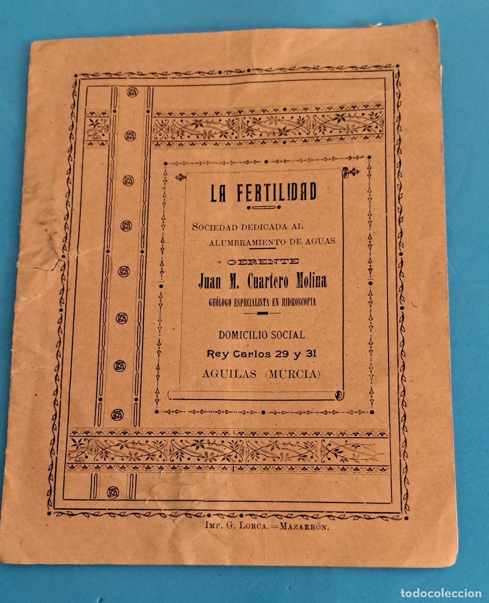 Libros antiguos: AGUILAS ( Murcia ) - LA FERTILIDAD - SOCIEDAD DEDICADA AL ALUMBRAMIENTO DE AGUAS - 1915 APROX.