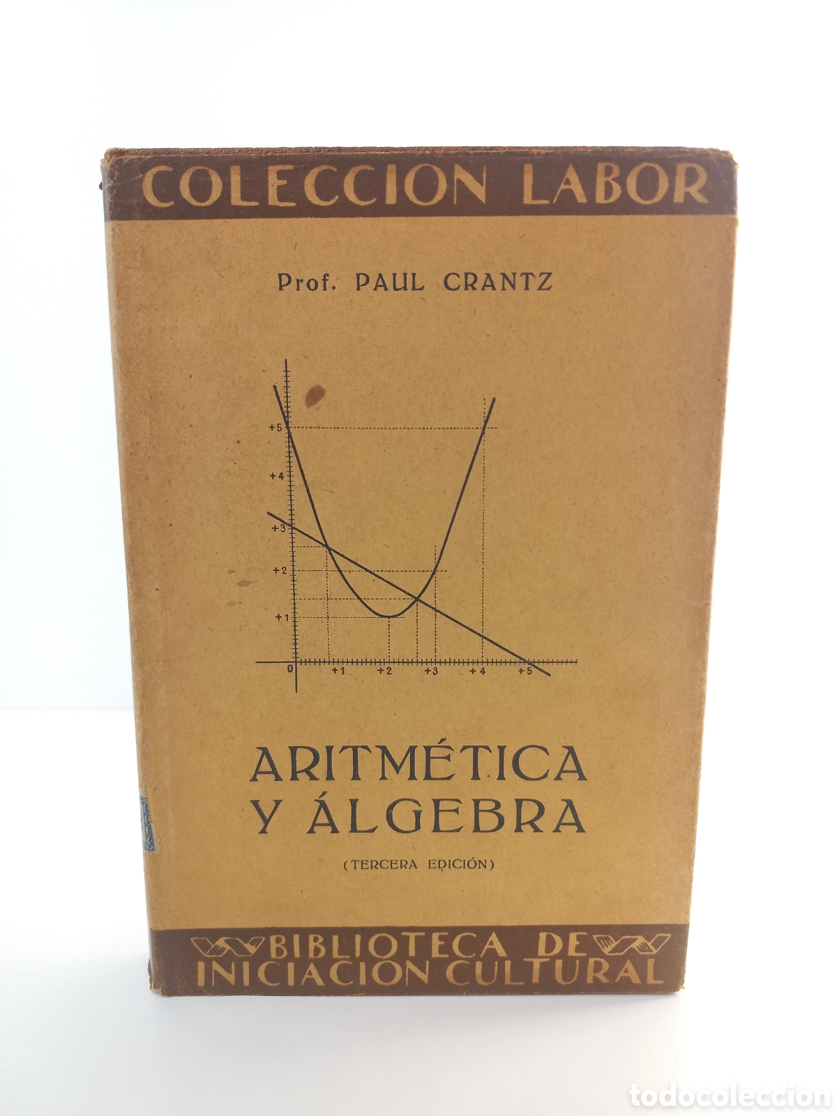 Libros antiguos: Aritm&eacute;tica y &Aacute;lgebra. Paul Crantz. Labor, colecci&oacute;n Labor, 1932.