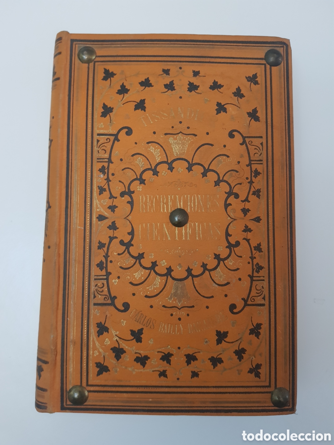 Libros antiguos: Recreaciones Cientificas o la fisica y la quimica. Tissandier. 1884. Edicion especial.