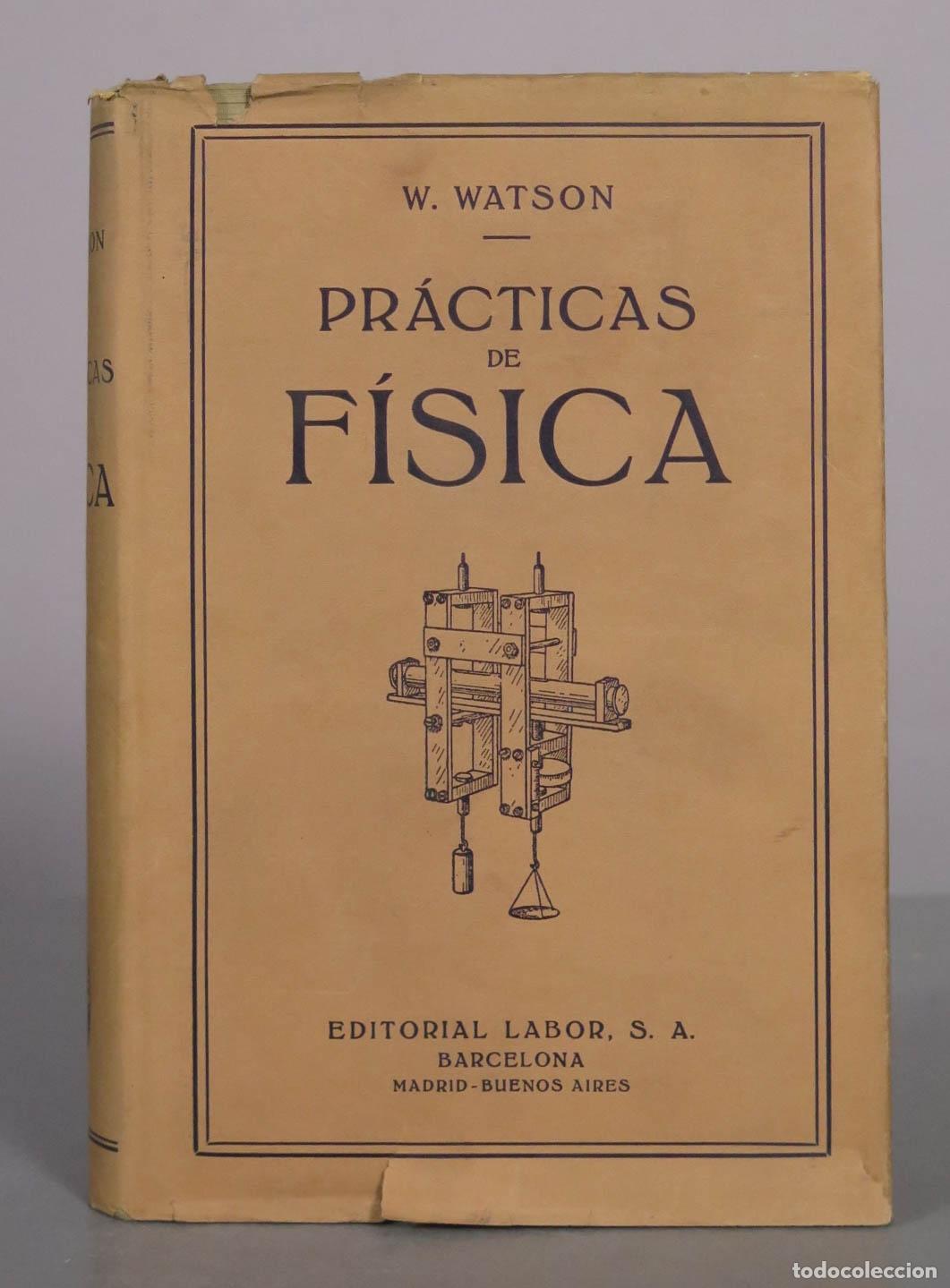 Libri antichi: Pr&aacute;cticas de F&iacute;sica - W. Watson - Labor 1926